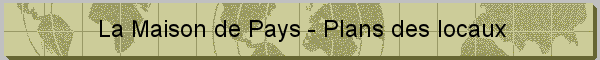 La Maison de Pays -origine, fonctionnement